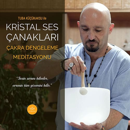 Kristal Ses Çanakları İle Çakra Dengeleme